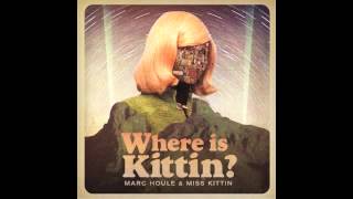 Marc Houle amp Miss Kittin  Where is Kittin Original Mix [upl. by Atima]