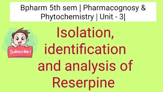 Isolation identification and analysis of Reserpine  5th sem unit 3 [upl. by Awe452]