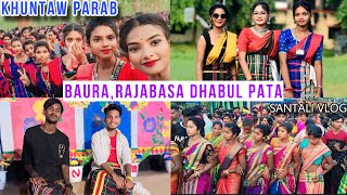 BAURARAJABASA KHUNTAO PARAB  DHABUL TAMSA PATA SANDEEP TUDU OFFICIAL SANTALI VLOG VIDEO2024 [upl. by Dwight]