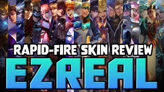 RapidFire Skin Review Every Single Ezreal Skin [upl. by Sexela]