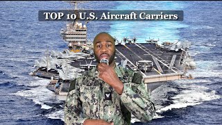 The TOP 10 US Aircraft Carriers [upl. by Elleryt]