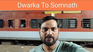 Dwarka To Somnath veraval Saurashtra Mail [upl. by Aeli909]