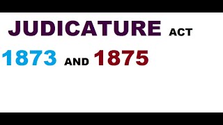 Judicature act 1873 [upl. by Aissatan]