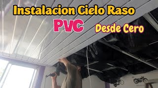 Instalación Cielo Raso en PVC Desde Cero Hazlo Tu Mismo [upl. by Constance]