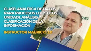 Clase Analítica de datos para procesos logísticosUnid1 Análisis y clasificación de la información [upl. by Daffie]