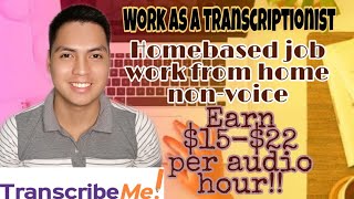 Be A Transcriptionist And Earn 1522 Per Audio Hour  Transcribe Me  HomebasedNonvoice  Eng Sub [upl. by Nirehtac]