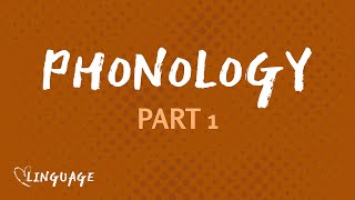 Intro to Phonology Phonology Part 1 [upl. by Krusche]