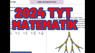 2024 TYT MATEMATİK SORULARI VE ÇÖZÜMLERİ [upl. by Gipps]