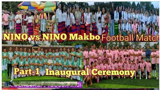 Part1 Nino vs Nino Makbo Football Challenge Inaugural Ceremony at NERIST Nirjuli [upl. by Ellehcin]