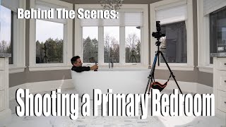 Behind the Scenes Shooting a Primary Bedroom For Real Estate How I do it [upl. by Redfield]