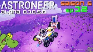 Astroneer FRPC multi Saison 6 Ep 12 [upl. by Eliason]