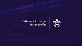 Validación de documentos introducción [upl. by Filberto]