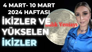 İKİZLER VE YÜKSELEN İKİZLER 4 MART  10 MART 2024 HAFTALIK YORUM [upl. by Somar]