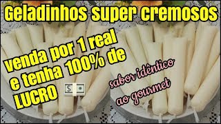 GELADINHOS CREMOSOS PARA VENDER POR 1 REAL LUCRE 100 GELADINHO GOURMET SEM LEITE CONDENSADO [upl. by Aniras]