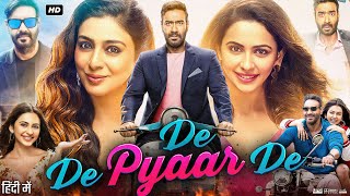 De De Pyaar De Full Movie  Ajay Devgn  Rakul Preet Singh  Tabu  Review amp Facts HD [upl. by Anerdna]