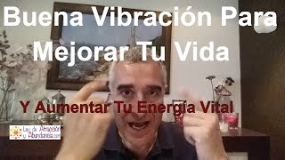 Como Elevar Nuestra Energía Vibracional Bienestar Emocional [upl. by Nyleahs]