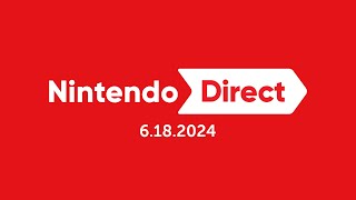 Nintendo Direct 6182024 – Nintendo Switch [upl. by Manley56]