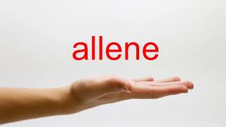 How to Pronounce allene  American English [upl. by Marietta]