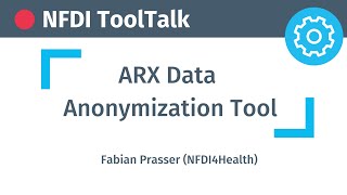 NFDI ToolTalk ARX Data Anonymization Tool 21 November 2022 [upl. by Nosmoht234]