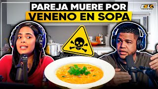 PAREJA MUERE ENVENENADOS POR UNA SOPA “REVELAN QUIEN DE LOS DOS COMPRO VENENO” [upl. by Lalib391]