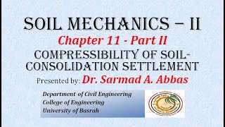 Compressibility of Soil  Consolidation Part II ميكانيك التربة انضغاطية التربة  هبوط الانضمام [upl. by Lemhar]