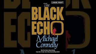 The Black Echo Book 1 3 🎧 by Michael Connelly 🎧 The Best Audiobooks [upl. by Assirroc]