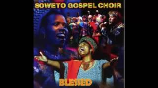 SOWETO GOSPEL CHOIR  BLESSED  AsimbonagaBiko [upl. by Lotsirhc11]