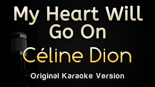 My Heart Will Go On  Céline Dion Karaoke Songs With Lyrics  Original Key [upl. by Eninaj899]