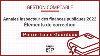 Annales Inspecteur des finances publiques 2022  Gestion comptable et analyse financière [upl. by Flss]