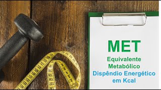 MET  Equivalente Metabólico  Dispêndio Energético em Kcal [upl. by Nosinned]