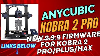 Nowy firmware 239 dla Kobra 2 Pro  Plus  Max  szybkie info [upl. by Froemming]