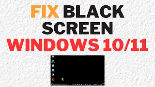 How to Fix Black Screen in Windows 1011  Quick amp Easy Solutions [upl. by Sheehan]