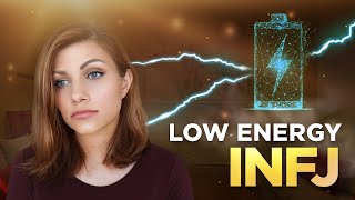 WHY THE INFJ RUNS LOW ON ENERGY [upl. by Elleirad]