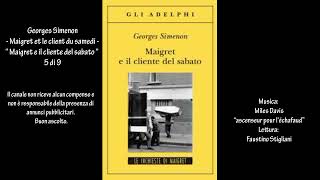 Georges Simenon  Maigret et le client du samedi  “Maigret e il cliente del sabato “ 5 di 9 [upl. by Ocker]