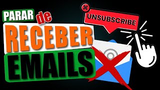 Como CANCELAR INSCRIÇÃO de Sites pra PARAR DE RECEBER emails Indesejados [upl. by Columba]