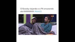 O Scooby Viajando e o PA Encarando MEME BBB 22 [upl. by Yearwood425]