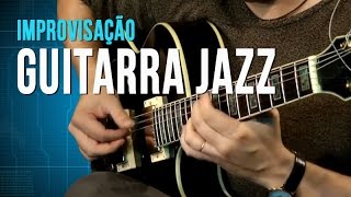 Guitarra Jazz improvisação de abertura do curso [upl. by Huxham218]