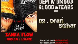 02  Zanka Flow  Drari Sghar 2006 الزّانقة فلو ـ الدراري صغار [upl. by Ntsyrk210]