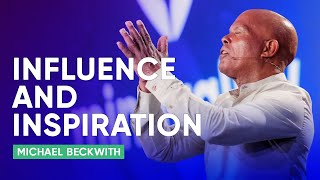 The Spiritual Nature of Influence and Inspiration  Michael Beckwith [upl. by Frech]