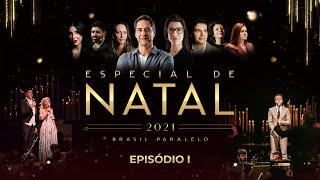 ESPECIAL DE NATAL 2021 DA BRASIL PARALELO  Ep 13 [upl. by Lucienne]