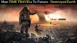 100 Man Time Travels To 2060  Destroyed Earth  ⚡ Latest Scifi Series 2023 Explained in Hindi [upl. by Clava]