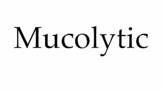 How to Pronounce Mucolytic [upl. by Oetomit]