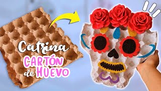 CATRINA hecha con CAJAS DE HUEVOS ♻️🤩 con FLORES DE FOAMI Tu Diva Creativa [upl. by Kamp]