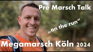 einiges neu für mich  Pre Marsch Talk Megamarsch Köln 2024 [upl. by Ajnek756]