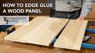 How to Edge Glue a Wood Panel  Basic Woodworking Skill [upl. by Anitsyrk]