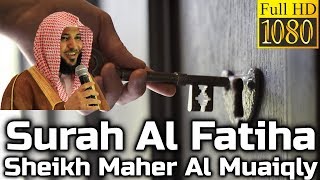 Surah Al Fatiha سورة الفاتحة  Sheikh Maher Al Muaiqly ماهر المعيقلي  English Translation [upl. by Assira]