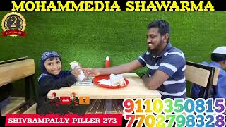 MOHAMMADIA SHAWARMA SHIVRAMPALLY PILLER 273 CALL 9110350815 7702798328 [upl. by Aiak]