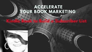 Book Marketing Strategies  Kindle Book to Build a Subscriber List [upl. by Terces]