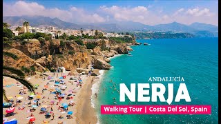 Amazing NERJA Walking Tour  Costa Del Sol Spain 4K [upl. by Balling]