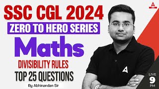 Divisibility Rules Top 25 Questions  SSC CGL 2024  SSC CGL Maths Classes By Abhinandan Sir [upl. by Ginny614]